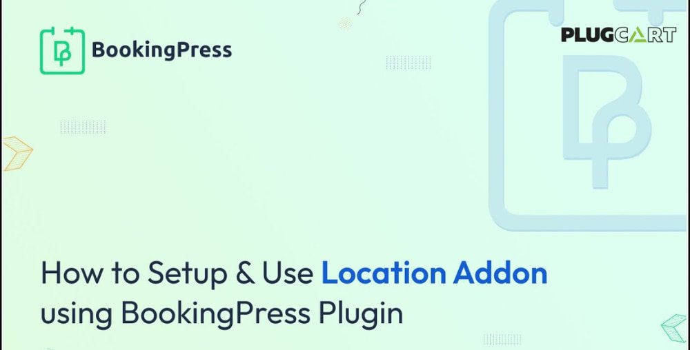 BookingPress Location Addon 2.4