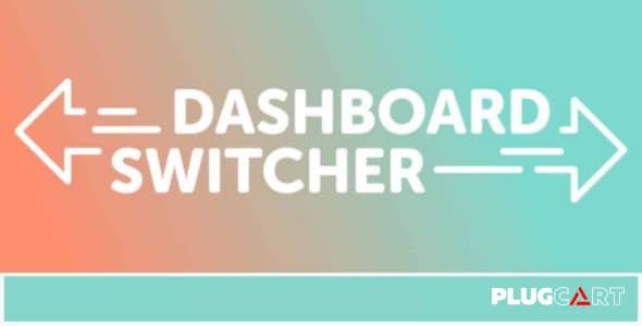 Dashboard Switcher Custom Dashboard 1.3.4