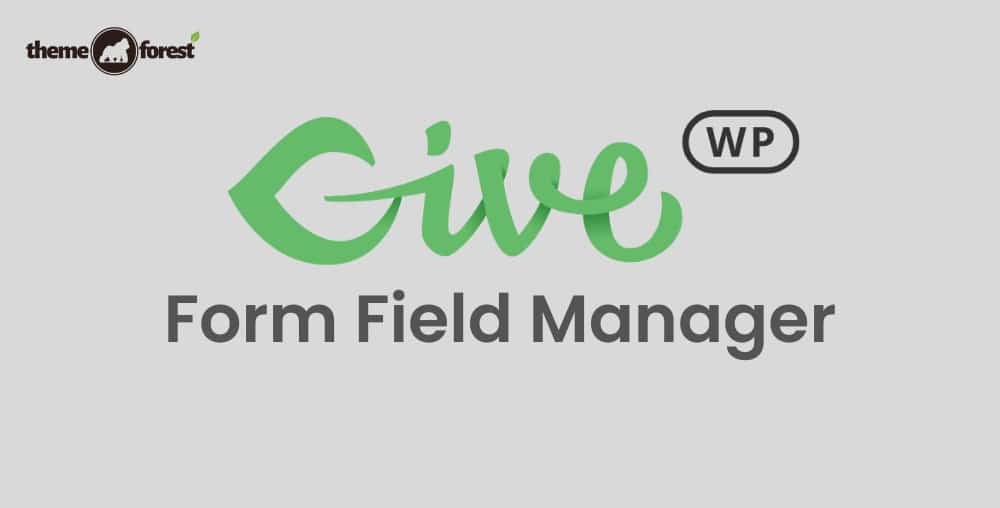 GiveWP Form Field Manager 3.2.0