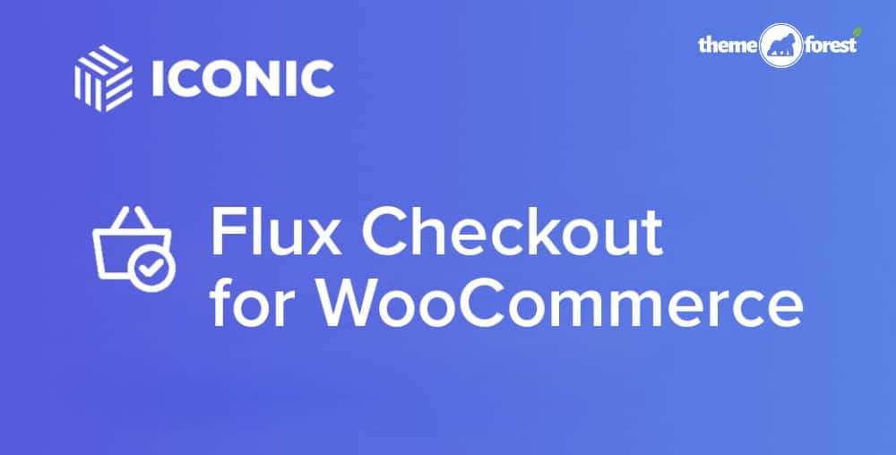 Iconic Flux Checkout for WooCommerce 2.22.0