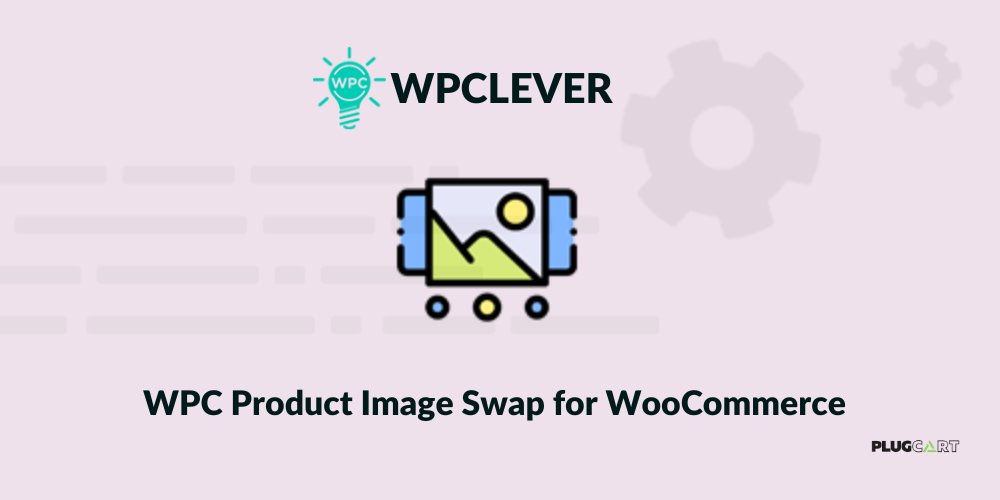 WPC Product Image Swap – for WooCommerce 1.1.8