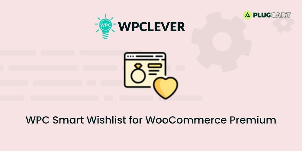 WPC Smart Wishlist for WooCommerce Premium 5.0.4