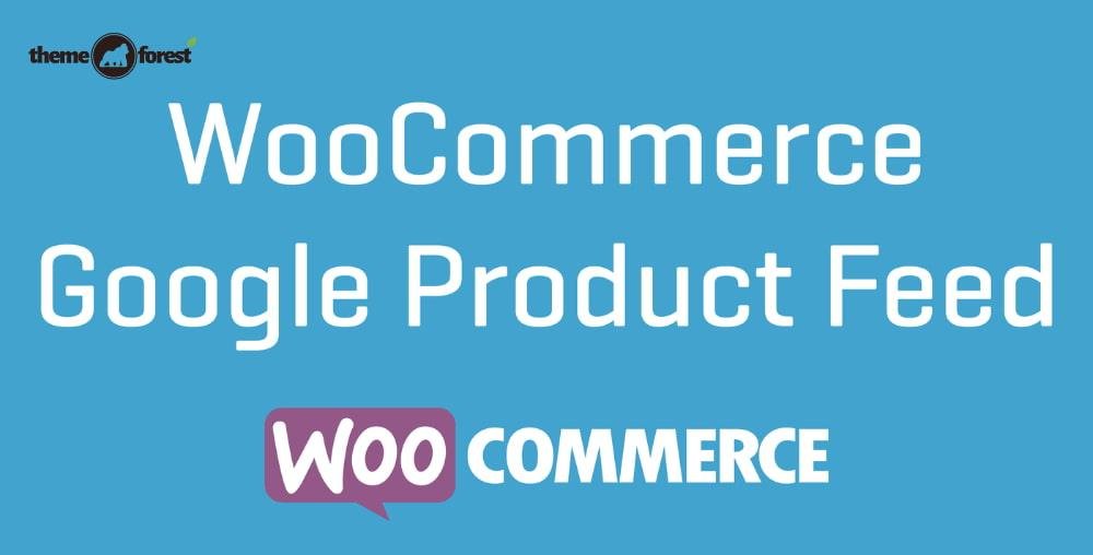WooCommerce Google Product Feeds Extension 11.0.25