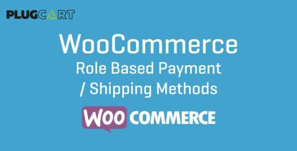 Woocommerce Role-Based Payment Shipping Methods 2.6.1